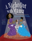 A Night Out with Mama By Quvenzhané Wallis, Vanessa Brantley-Newton (Illustrator) Cover Image