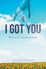 I Got You By Ronald Alexander Cover Image