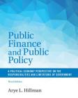 Public Finance and Public Policy: A Political Economy Perspective on the Responsibilities and Limitations of Government By Arye L. Hillman Cover Image