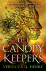 The Canopy Keepers By Veronica G. Henry Cover Image