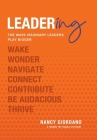Leadering: The Ways Visionary Leaders Play Bigger Cover Image