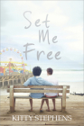 Set Me Free By Kitty Stephens Cover Image