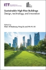 Sustainable High-Rise Buildings: Design, Technology, and Innovation (Built Environment) By Kheir Al-Kodmany (Editor), Peng Du (Editor), Mir M. Ali (Editor) Cover Image