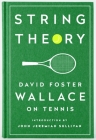 String Theory: David Foster Wallace on Tennis: A Library of America Special Publication Cover Image