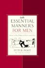 Essential Manners for Men: What to Do, When to Do It, and Why By Peter Post Cover Image