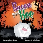 Bacon goes Boo By Olivia Johnson, Evelio Puente (Illustrator) Cover Image
