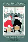 A Kosher Christmas: 'Tis the Season to be Jewish By Joshua Eli Plaut, Jonathan D. Sarna (Foreword by) Cover Image