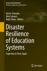 Disaster Resilience of Education Systems: Experiences from Japan (Disaster Risk Reduction) By Koichi Shiwaku (Editor), Aiko Sakurai (Editor), Rajib Shaw (Editor) Cover Image