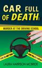 Car Full of Death: A Shelf & Chloe Barker Mystery By Laura Harrison McBride Cover Image