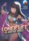 Loner Life in Another World (Light Novel) Vol. 7 By Shoji Goji, Saku Enomaru (Illustrator) Cover Image
