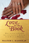 Love by the Book: What the Song of Solomon Says about Sexuality, Romance, and the Beauty of Marriage By Walter C. Kasier Jr Cover Image