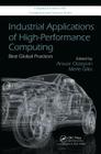 Industrial Applications of High-Performance Computing: Best Global Practices By Anwar Osseyran (Editor), Merle Giles (Editor) Cover Image