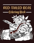 Red-Tailed Boas Coloring Book: Pet Coloring Pages, Gifts for Snake Lovers, Reptilia Coloring Painting By Paperland Cover Image