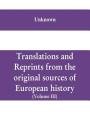 Translations and reprints from the original sources of European history (Volume III) Cover Image