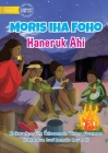 Living in the Village - Sitting By The Fire - Mori iha Foho - Haneruk Ahi Cover Image