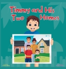 Timmy and His Two Homes Cover Image