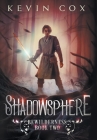Shadowsphere: Bewilderness Book Two By Kevin Cox Cover Image