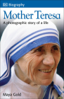DK Biography: Mother Teresa: A Photographic Story of a Life By Maya Gold, DK Cover Image