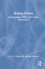 Writing STEAM: Composition, STEM, and a New Humanities Cover Image