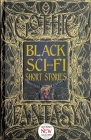 Black Sci-Fi Short Stories (Gothic Fantasy) Cover Image