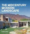 The Midcentury Modern Landscape By Ethne Clarke Cover Image