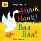 Honk, Honk! Baa, Baa! By Petr Horacek, Petr Horacek (Illustrator) Cover Image