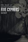 The Book of Five Cyphers By Cory Howell Cover Image