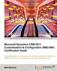 Microsoft Dynamics Crm 2011 Customization & Configuration (Mb2-866) Certification Guide By Neil Benson Cover Image