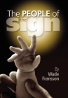The People of the Sign By Wade Fransson, Cathy Humble (Editor) Cover Image