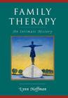 Family Therapy: An Intimate History By Lynn Hoffman Cover Image
