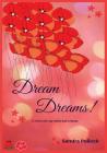 Dream Dreams: Let them rise up without, within. By Sandra Pollock Cover Image