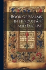 Book of Psalms, in Hindústání and English Cover Image