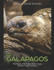 The Galápagos: The History of the Famous Pacific Islands and Their Unique Ecosystem By Charles River Cover Image