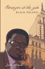 Strangers at the gate: Black Poland By James Omolo Cover Image