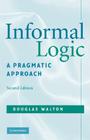 Informal Logic: A Pragmatic Approach By Douglas Walton Cover Image