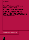 Korpora in der Lexikographie und Phraseologie (Lexicographica. Series Maior #160) By Michal Piosik (Editor), Janusz Taborek (Editor), Marta Woźnicka (Editor) Cover Image