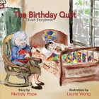 The Birthday Quilt By Melody Hope, Laurie Wong (Illustrator), Jon Bridston (Compiled by) Cover Image