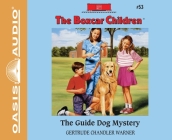 The Guide Dog Mystery (The Boxcar Children Mysteries #53) By Gertrude Chandler Warner, Aimee Lilly (Narrator) Cover Image