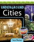 Underground Cities By Sonya Newland Cover Image