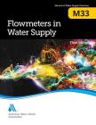 M33 Flowmeters in Water Supply, Third Edition By Awwa Cover Image