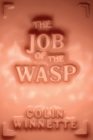 The Job of the Wasp: A Novel By Colin Winnette, Colin Winnette Cover Image