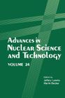 Advances in Nuclear Science and Technology (Advances in Nuclear Science & Technology #24) By Jeffery Lewins (Editor), Martin Becker (Editor) Cover Image