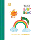 The Very Special Baby Book: A Record of Your Baby's First Year: Baby Keepsake Book with Milestone Stickers By Eric Carle Cover Image