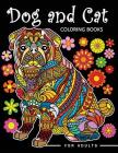Dog and Cat Coloring Books for Adults: Stress-relief Coloring Book For Grown-ups By Balloon Publishing Cover Image