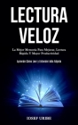 Lectura Veloz: La mejor memoria para mejorar, lectura rápida y mayor productividad (Aprende cómo leer y entender más rápido) Cover Image