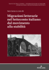 Migrazioni Letterarie Nel Settecento Italiano: Dal Movimento Alla Stabilità (Transcultural Studies - Interdisciplinary Literature and Hum #6) By Dagmar Reichardt (Editor), Sara Garau (Editor) Cover Image