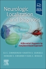 Neurologic Localization and Diagnosis By Eli E. Zimmerman, Martin A. Samuels, Howard S. Kirshner Cover Image