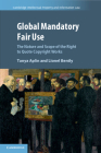 Global Mandatory Fair Use: The Nature and Scope of the Right to Quote Copyright Works (Cambridge Intellectual Property and Information Law #56) By Tanya Aplin, Lionel Bently Cover Image