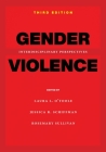 Gender Violence, 3rd Edition: Interdisciplinary Perspectives By Laura L. O'Toole (Editor), Jessica R. Schiffman (Editor), Rosemary Sullivan (Editor) Cover Image