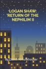 Logan Shaw: Return of the Nephilim II By Glenn M. Funkhouser Cover Image